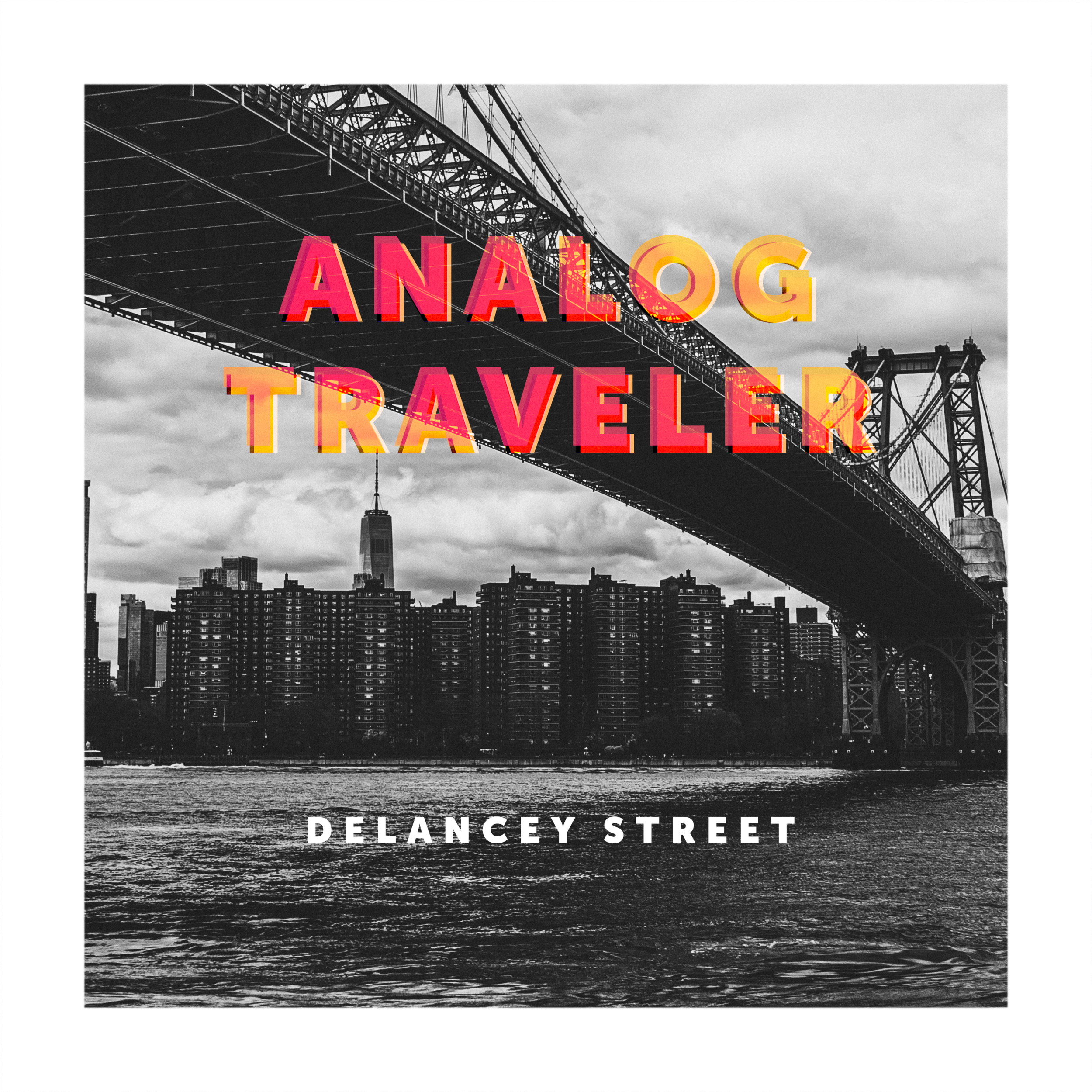 Artwork - ANALOGTRAVELER-Delancey Street.png