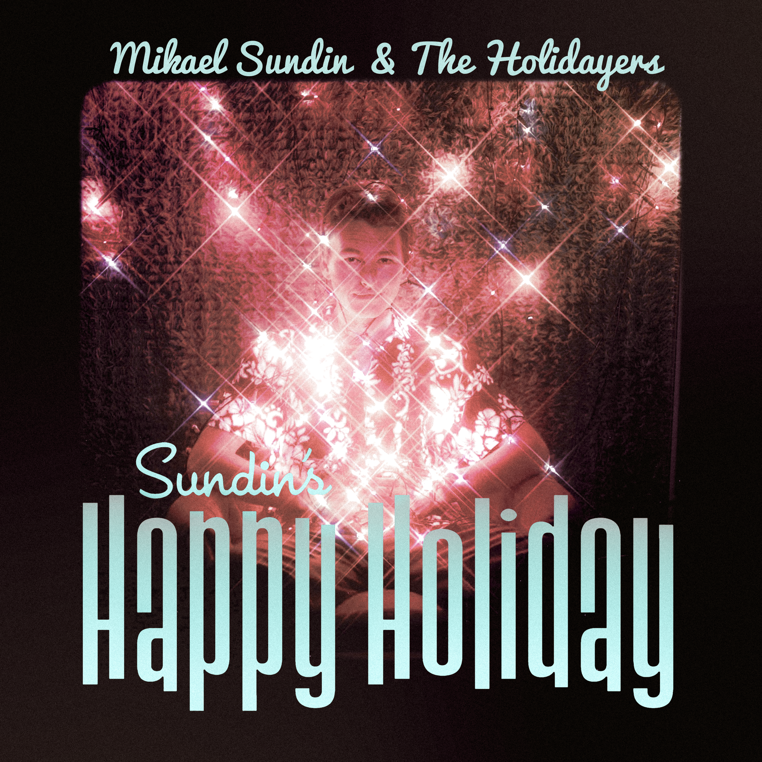 Mikael Sundin  & The Holidayers -sundins happy holiday.png