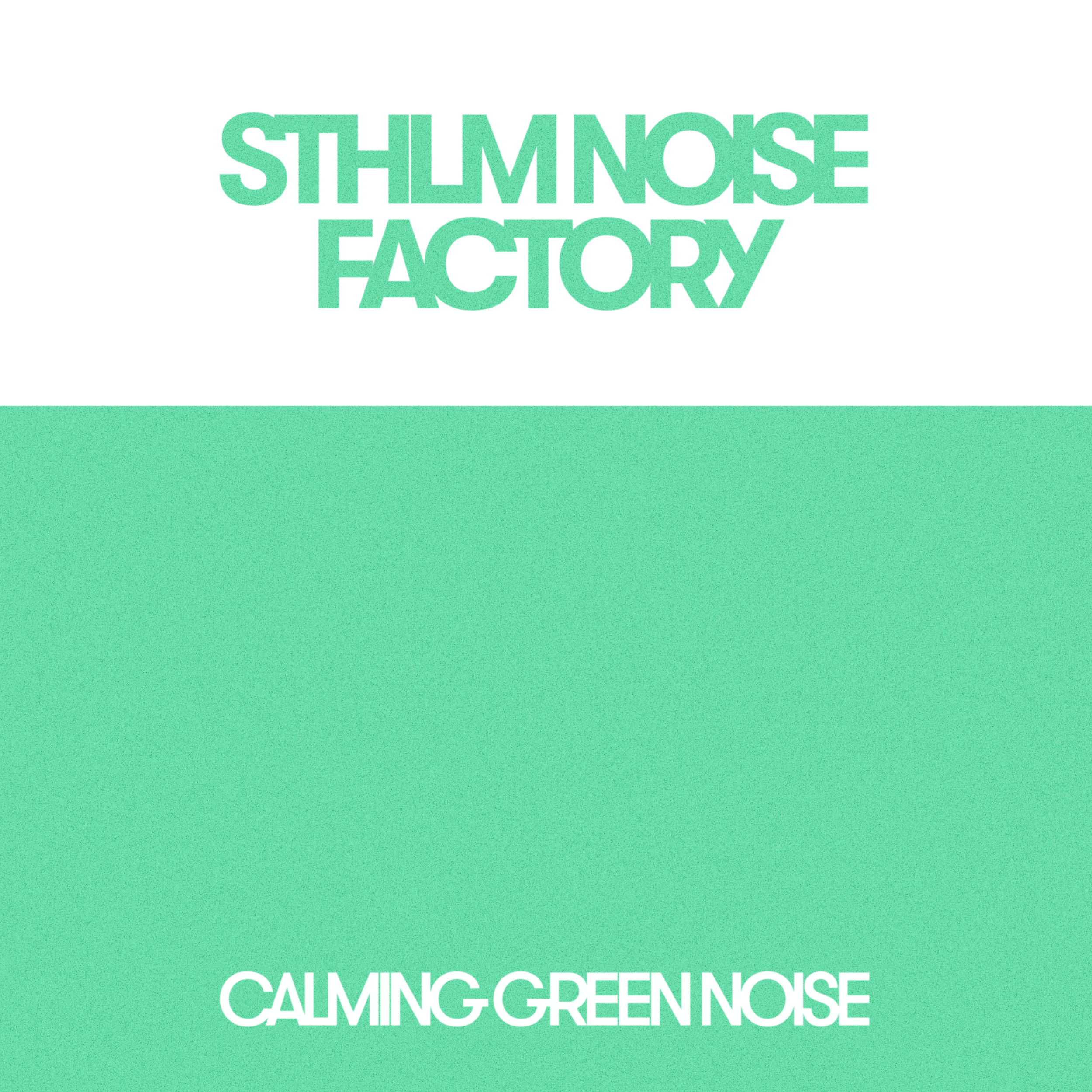 Artwork - Sthlm Noise Factory - Calming Green Noise.png