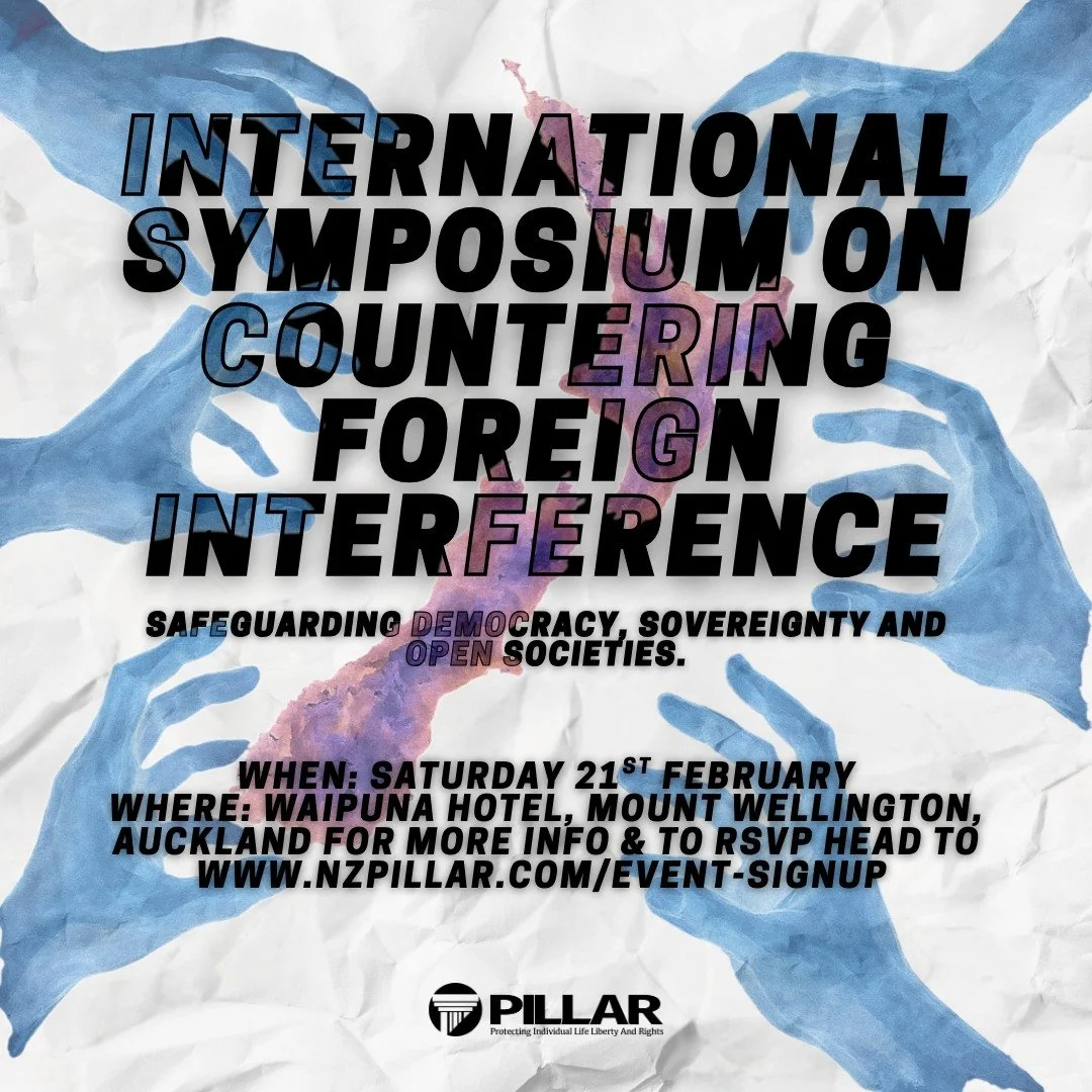Join us this Saturday for an afternoon with the leading voices confronting foreign interference in New Zealand.

Hear from:

Nick Hanne, PILLAR
Paula Penfold, Investigative Journalist, Stuff
Professor Anne-Marie Brady, expert on foreign influence
Sim
