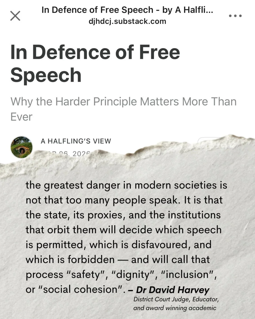 A fantastic piece out today from former District Court Judge Dr David Harvey. Check it out on his Substack, &ldquo;A Halfling's View&rdquo;.

Link below.
https://open.substack.com/pub/djhdcj/p/in-defence-of-free-speech?utm_campaign=post-expanded-shar