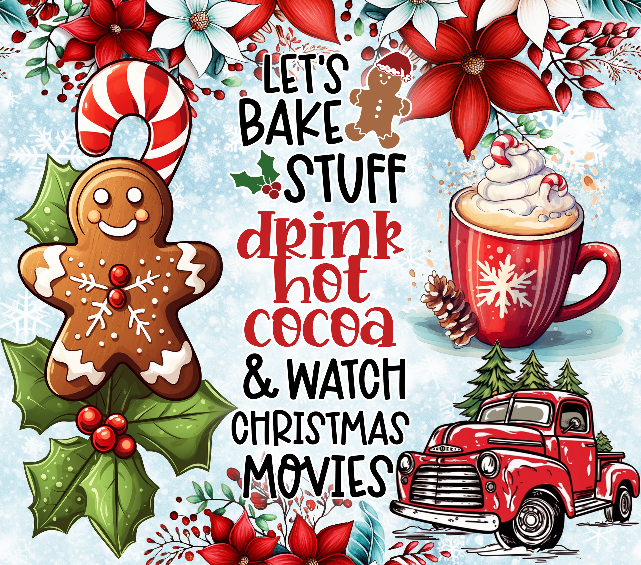 Let's Bake Stuff, Drink Hot Cocoa & Watch Xmas Movies