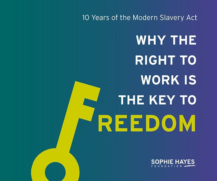 10 Years of the Modern Slavery Act: Why the Right to Work is the Key to Freedom