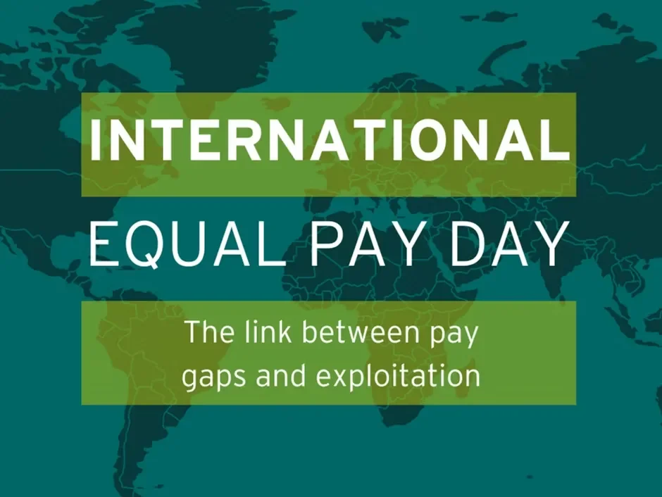International Equal Pay Day: The Link Between Pay Gaps &amp; Exploitation