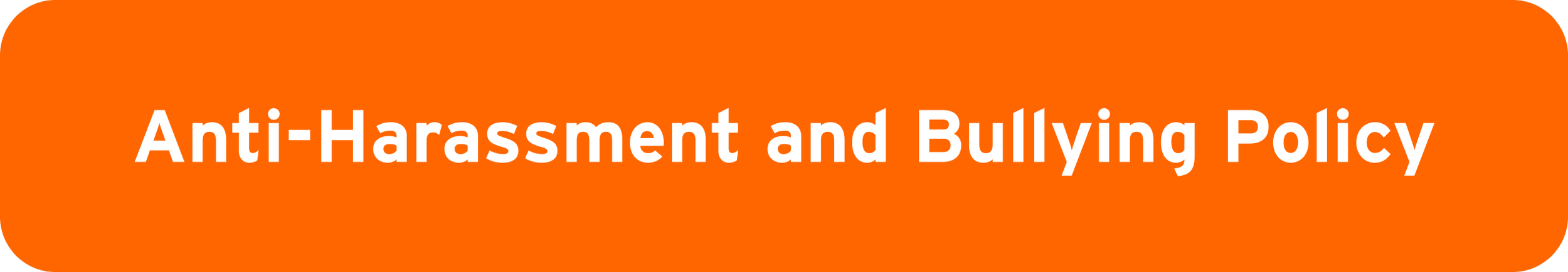 Orange button with white text saying 'Anti-Harassment and Bullying Policy'.