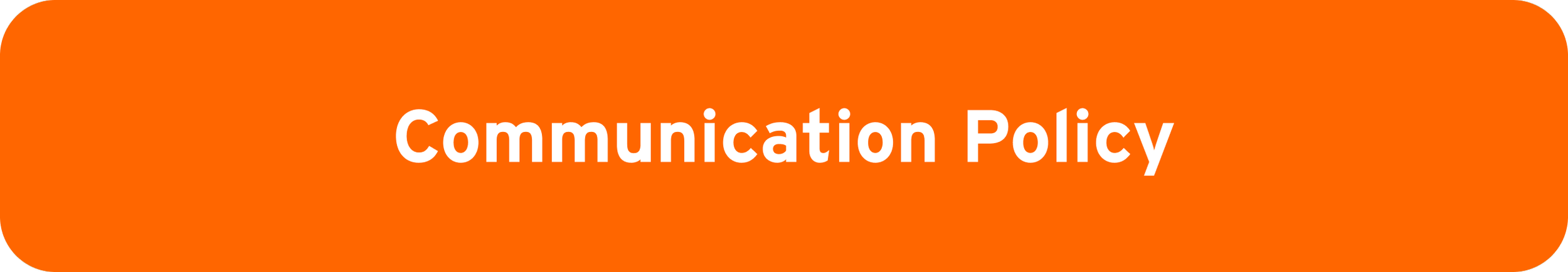 Orange button with white text that reads "Communication Policy".