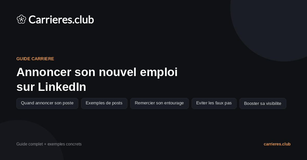 Annoncer son nouvel emploi sur LinkedIn : guide complet + exemples