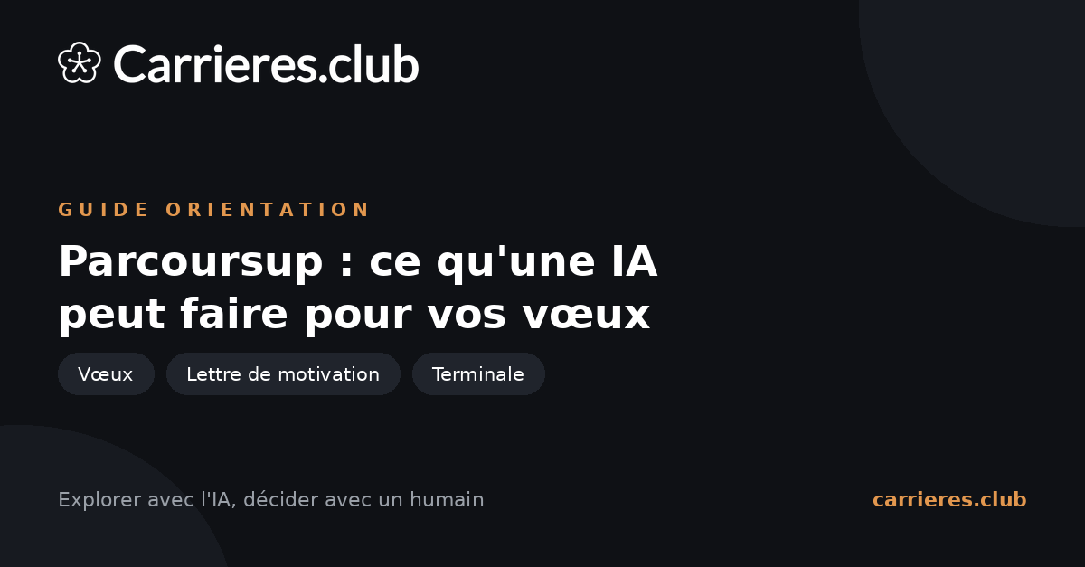 Guide Carrières Club : Parcoursup, ce qu'une IA peut faire pour vos vœux