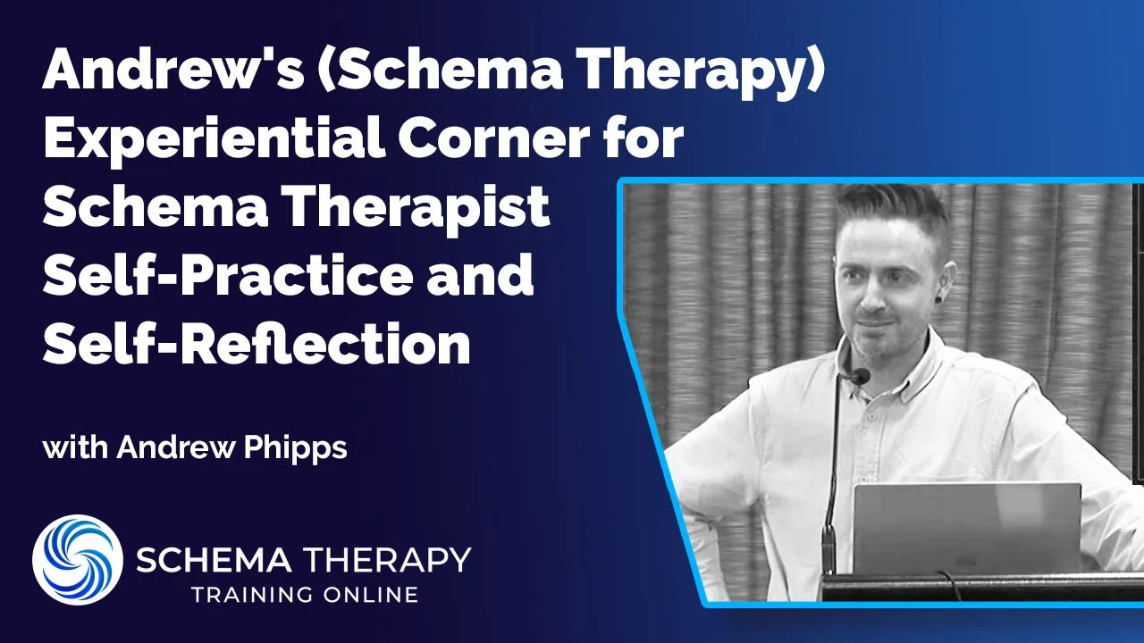 Andrew's (Schema Therapy) Experiential Corner for Schema Therapist Self-Practice and Self-Reflection.jpg