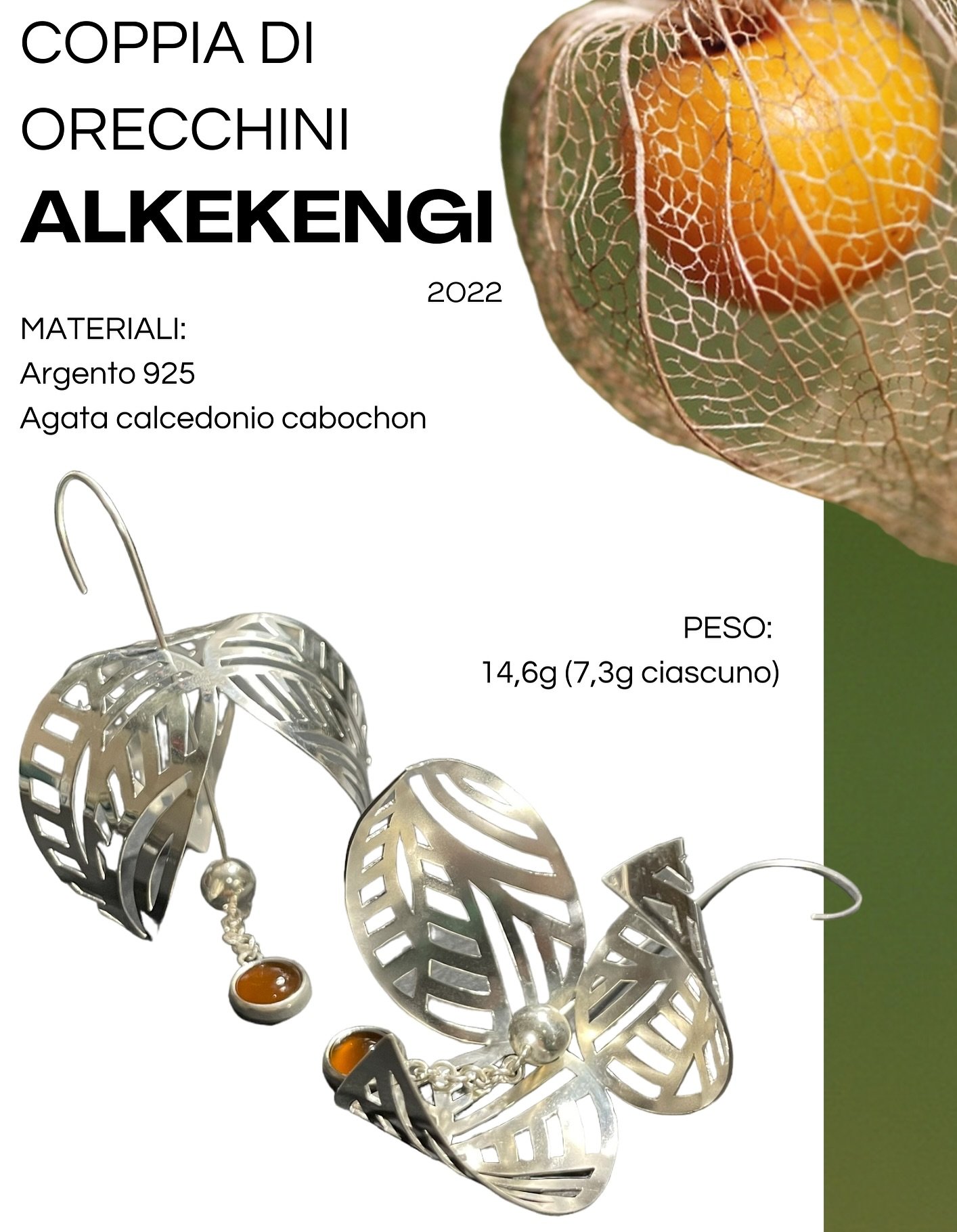 Coppia di orecchini
ALKEKENGI
.
.
.
Materiali:
Argento 925
Agata calcedonio cabochon