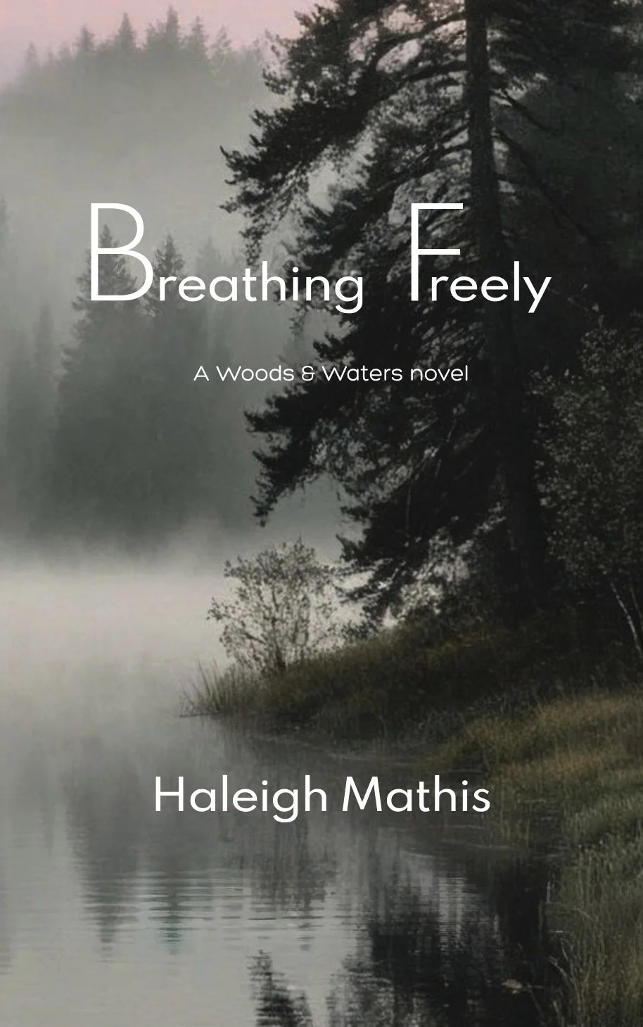 Book cover titled 'Breathing Freely' by Halegh Mathis, featuring a misty lakeside scene with tall trees and calm water.
