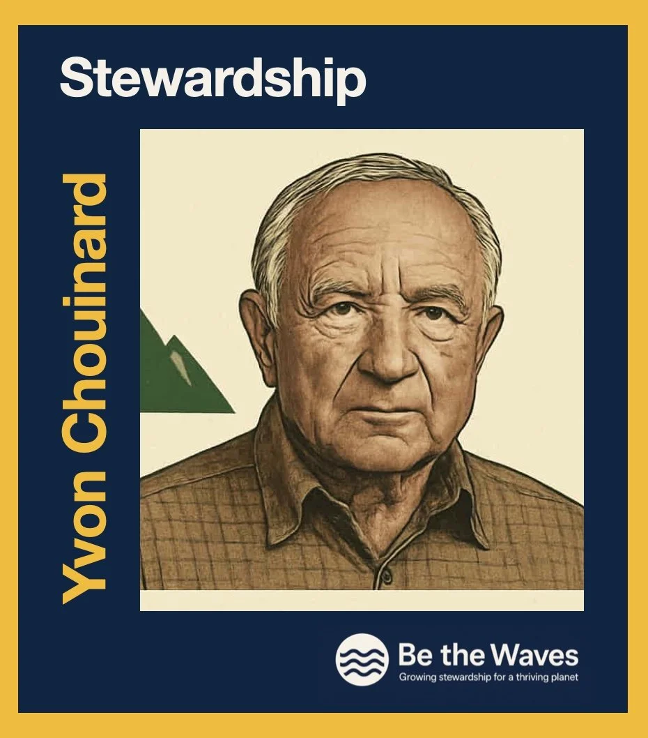 Yvon Chouinard - A Steward of Business and Planet