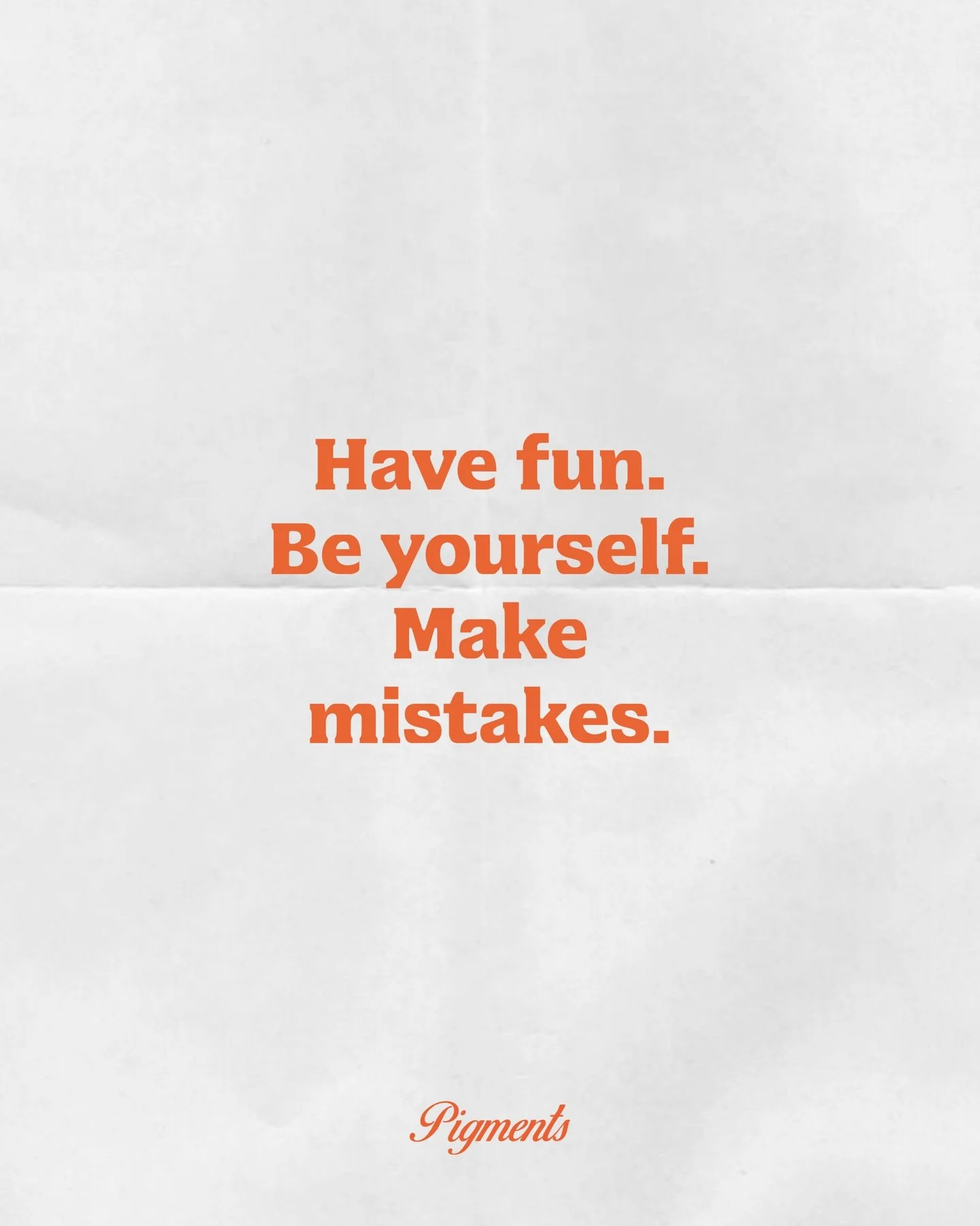 Less perfection.
More expression.