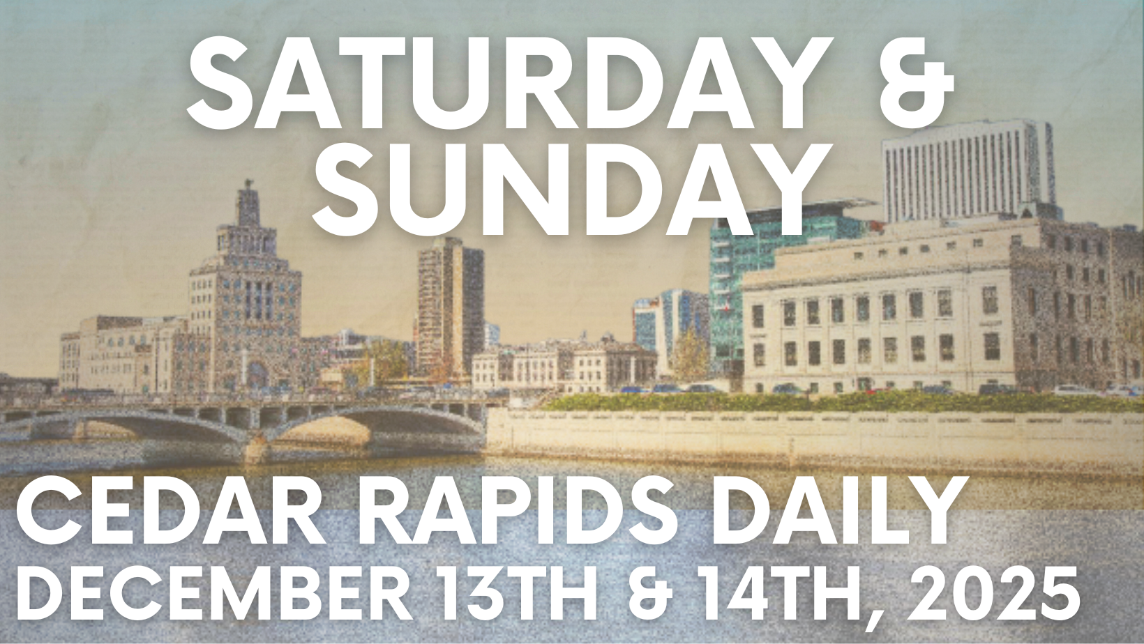 Events for Saturday, December 13th and Sunday, December 14th, 2025 