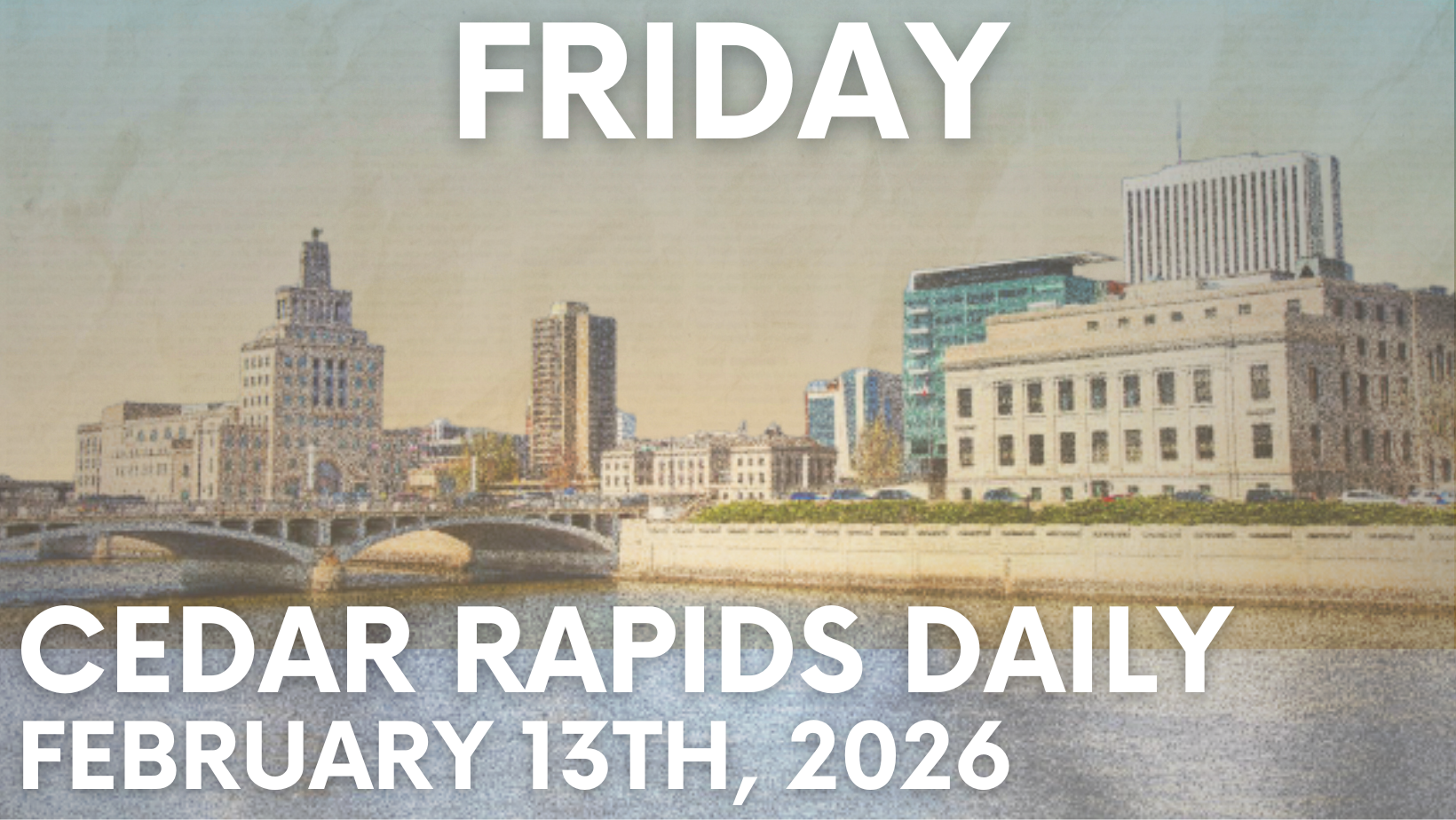 Events for Friday, February 13th, 2026.