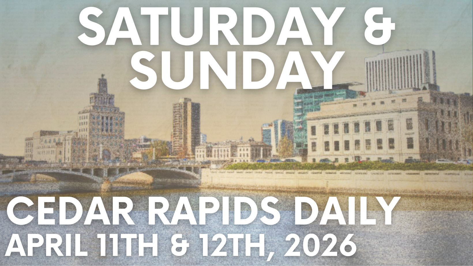 Events for Saturday, April 11th and Sunday, April 12th, 2026. 