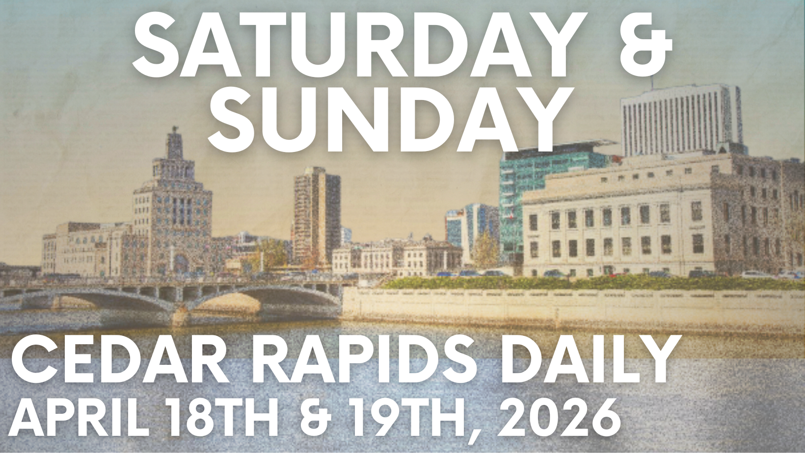 Events for Friday, April 18th, and Saturday, April 19th, 2026. 