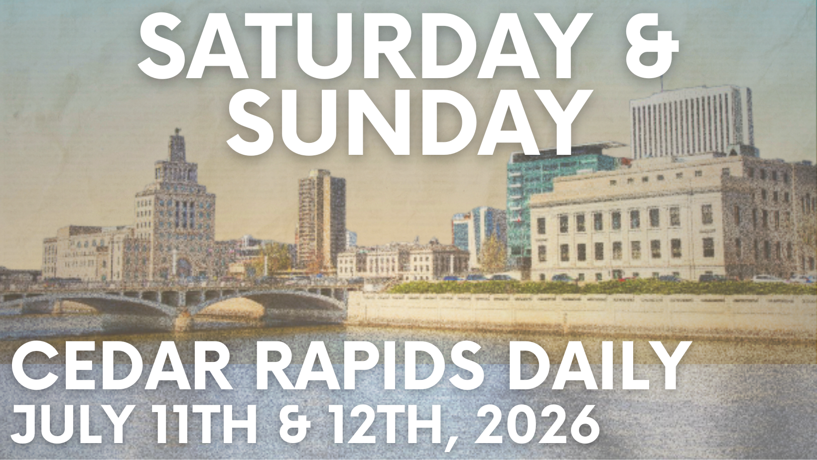 Events for Saturday, July 11th, and Sunday, July 12th, 2026. 