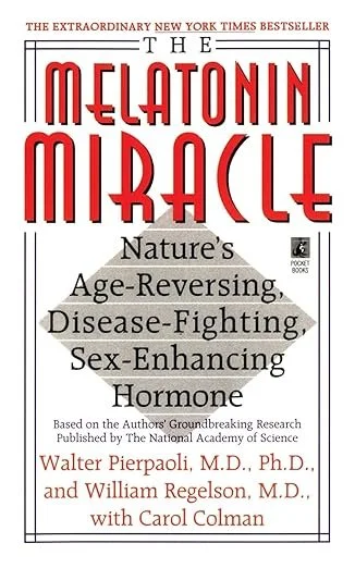 Cover of the book titled "The Melatonin Miracle" with subtitle "Nature's Age-Reversing, Disease-Fighting, Sex-Enhancing Hormone" by Walter Pierpaoli, M.D., Ph.D., William Regelson, M.D., with Carol Colman.