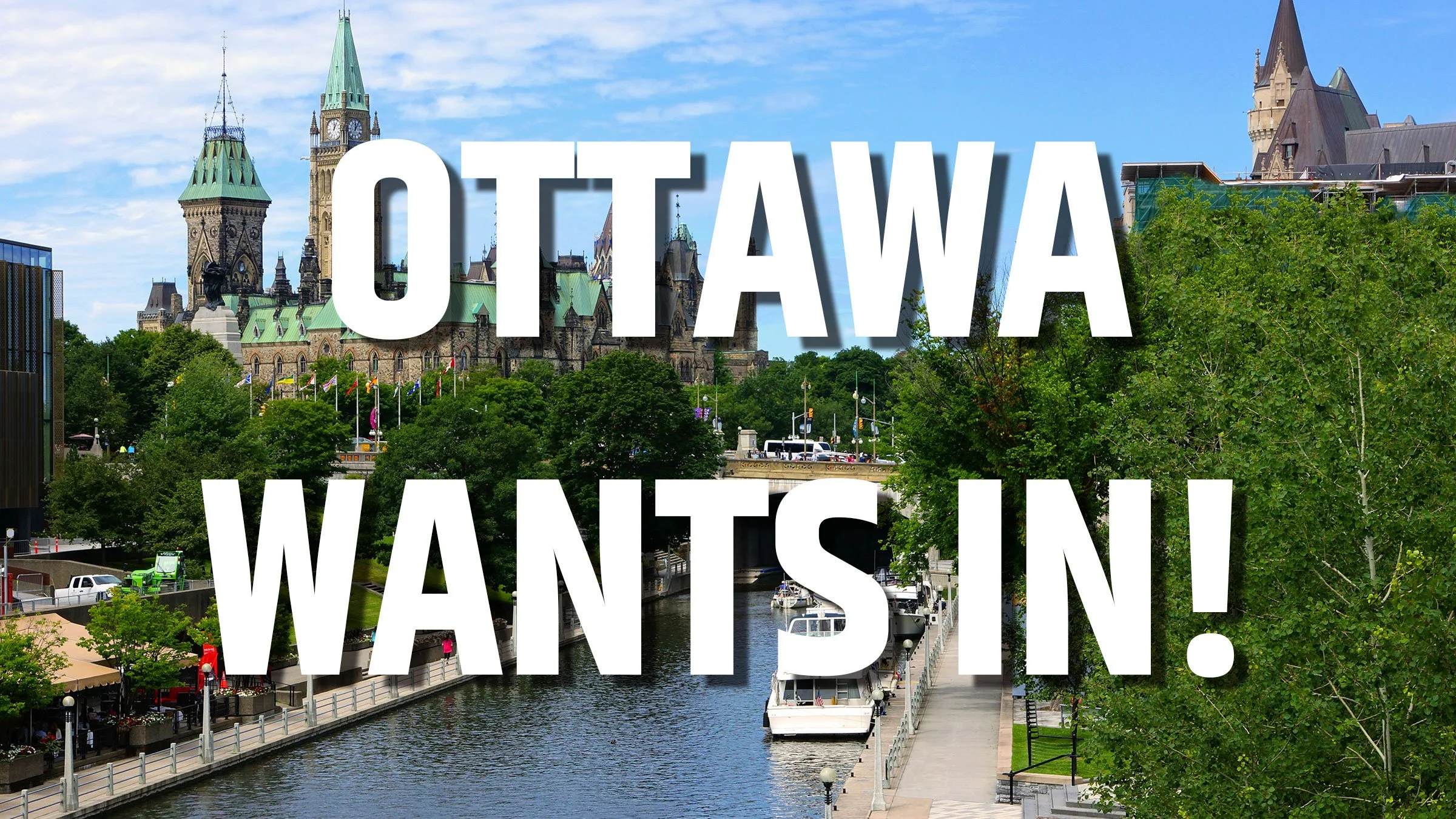 Ottawa Still Wants In