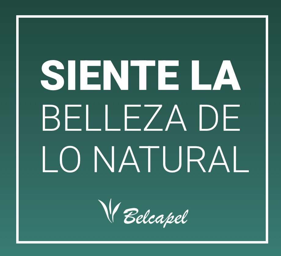 Un cartel con fondo verde que dice: "Siente la belleza de lo natural" y en la parte inferior el logo de Belcapel.