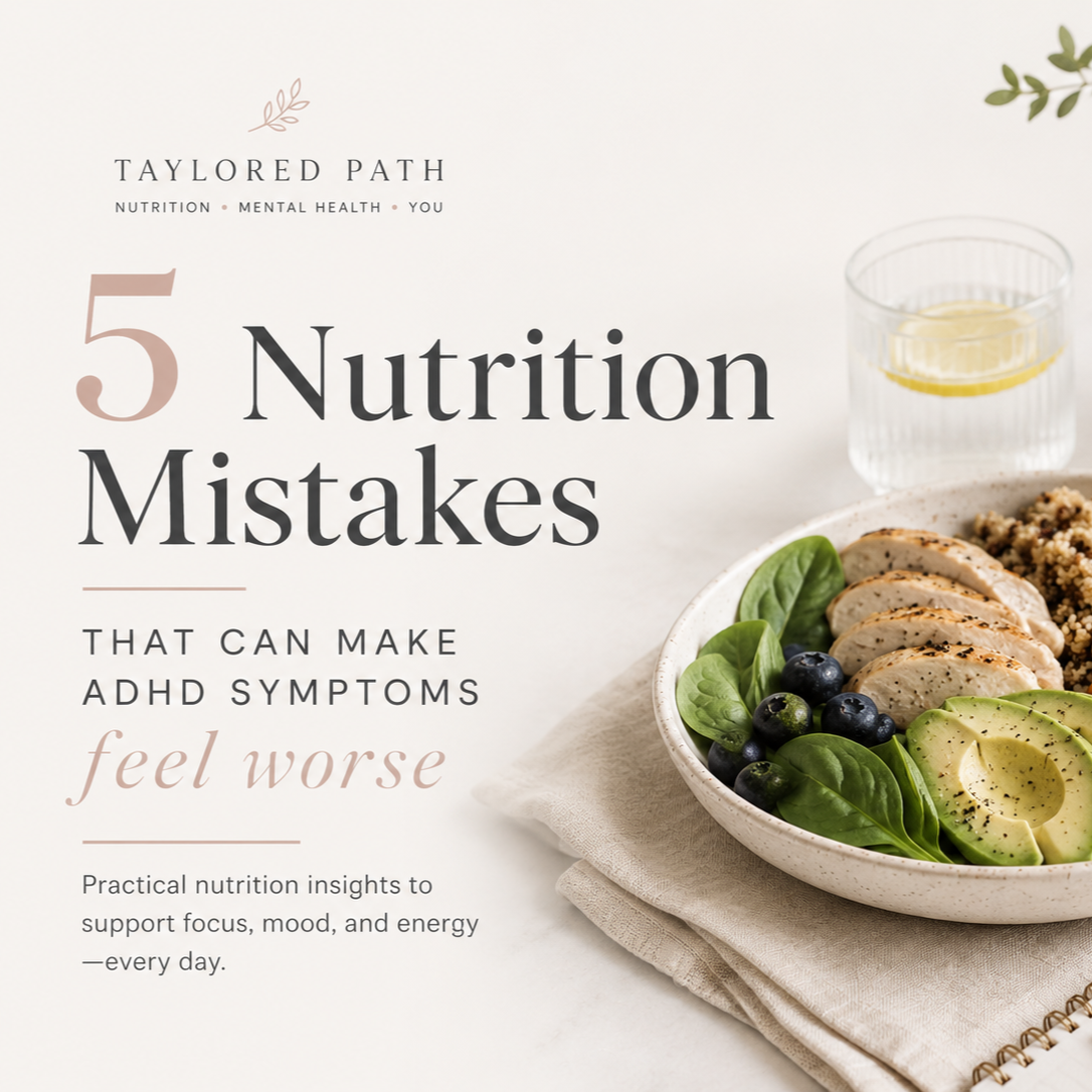 5 Nutrition Mistakes That Can Make ADHD Symptoms Worse