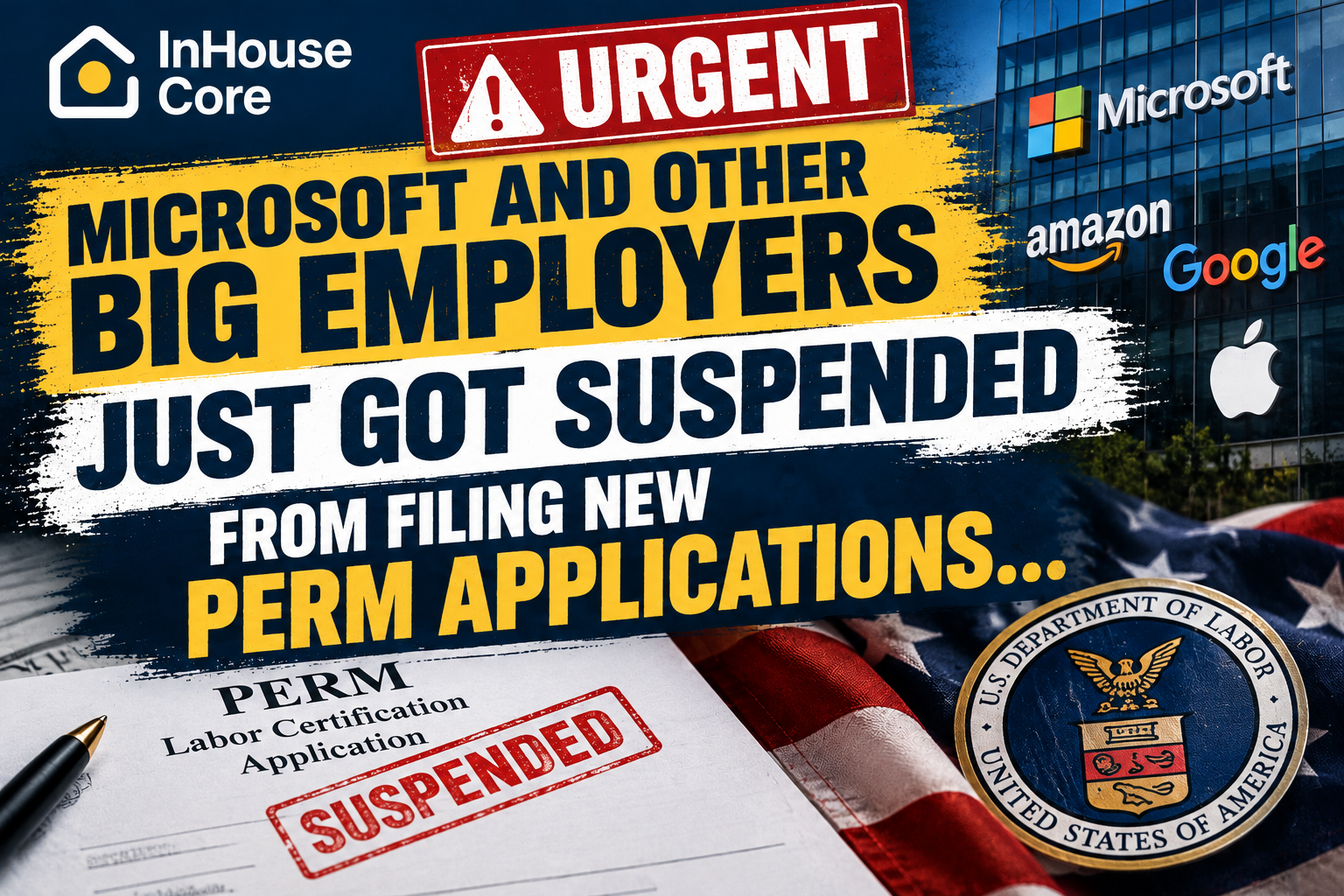 Microsoft and Other Big Employers Just Got Suspended From Filing PERM Applications…