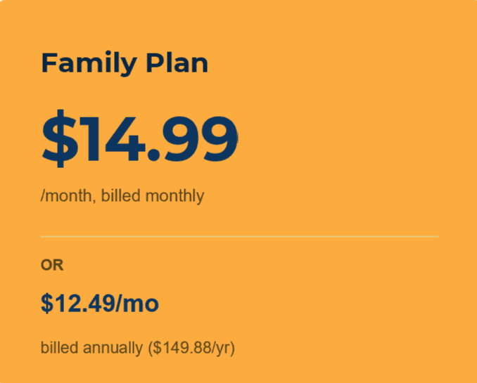 Pricing details for a family plan, $14.99 per month billed monthly or $12.49 per month billed annually, totaling $149.88 per year.