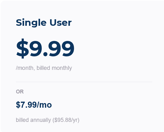 Pricing plan for single user subscription at $9.99 per month billed monthly, or $7.99 per month billed annually ($95.88 per year).