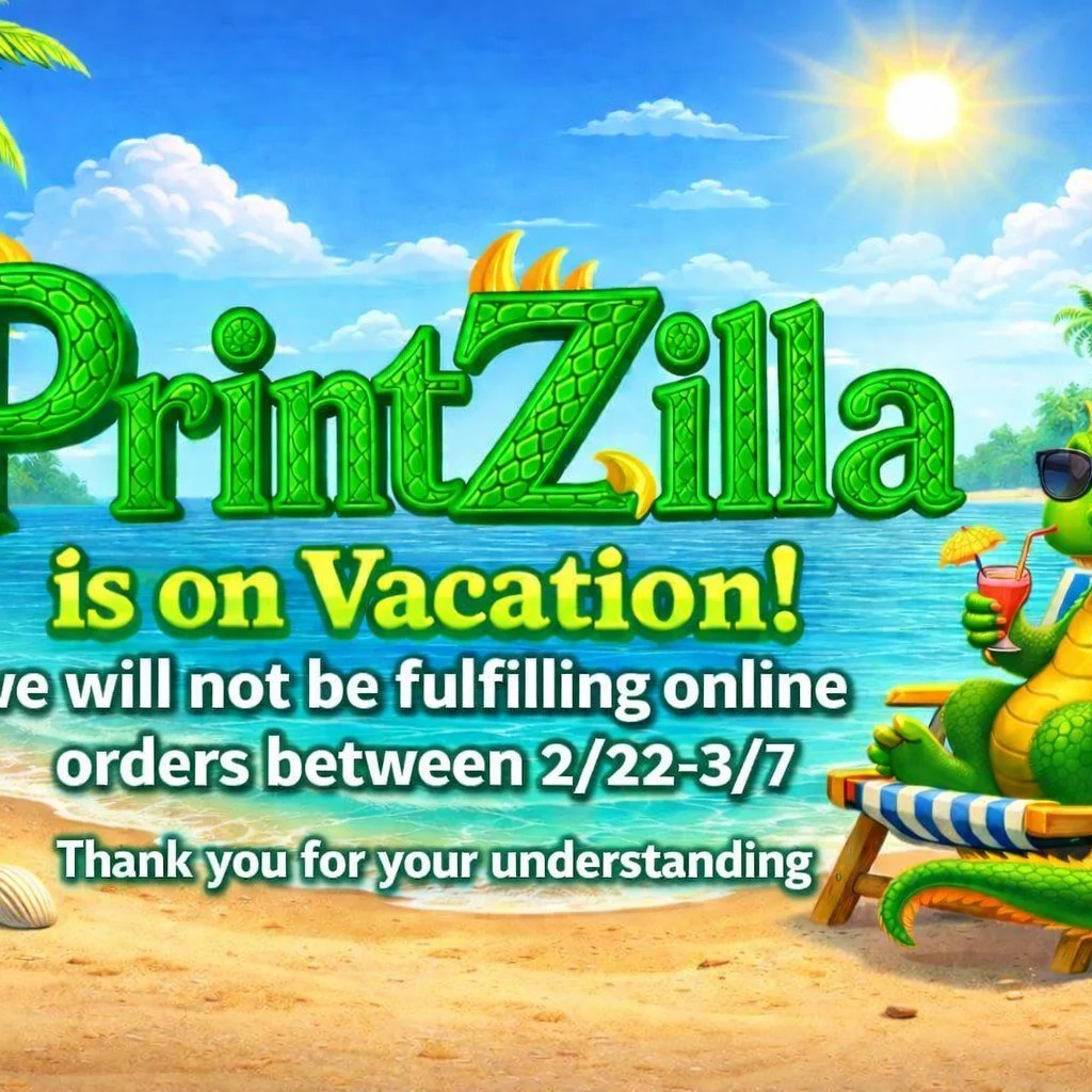 🌴🐉 Vacation Mode ON! 🐉🌴

Just a reminder that we are on vacation and will not be fulfilling orders until March 8th.

✨ You can still shop while we&rsquo;re away! ✨
Orders placed at printzilla3dprinting.com will be fulfilled as soon as we return.
