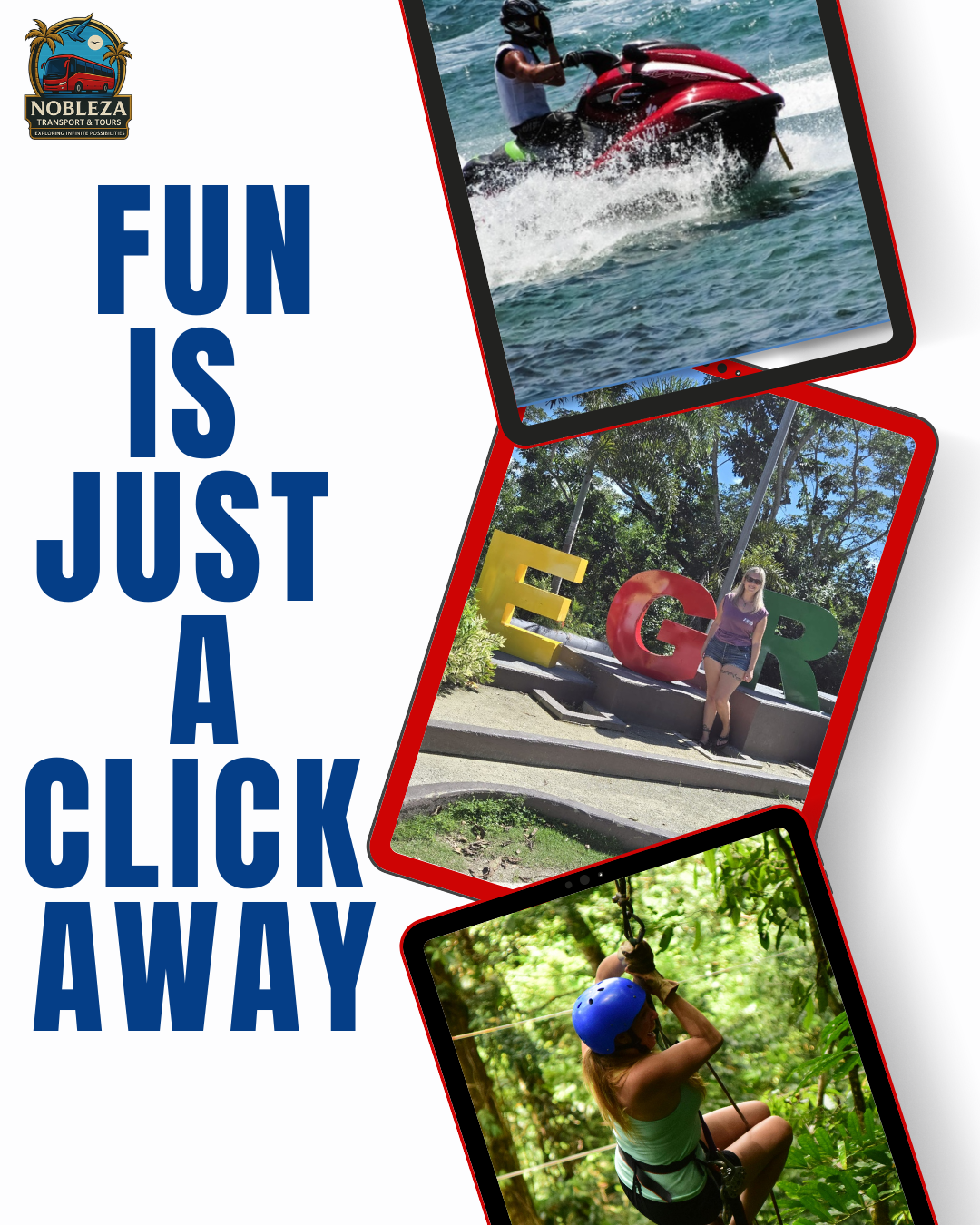 A vertical promotional poster with the phrase "Fun is just a click away" in bold blue letters. The poster features three images: a person riding a jet ski on water, a woman standing next to colorful "EGER" sign outdoors, and a woman ziplining in a forested area.