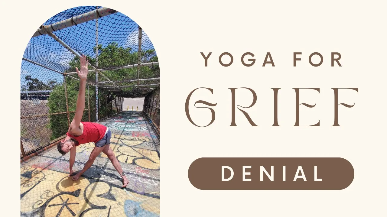 Yoga for Grief: Denial