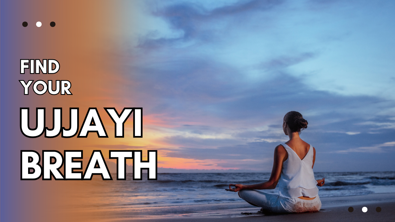 Ujjayi Breath: What It Is, How to Do It, and Why It Matters