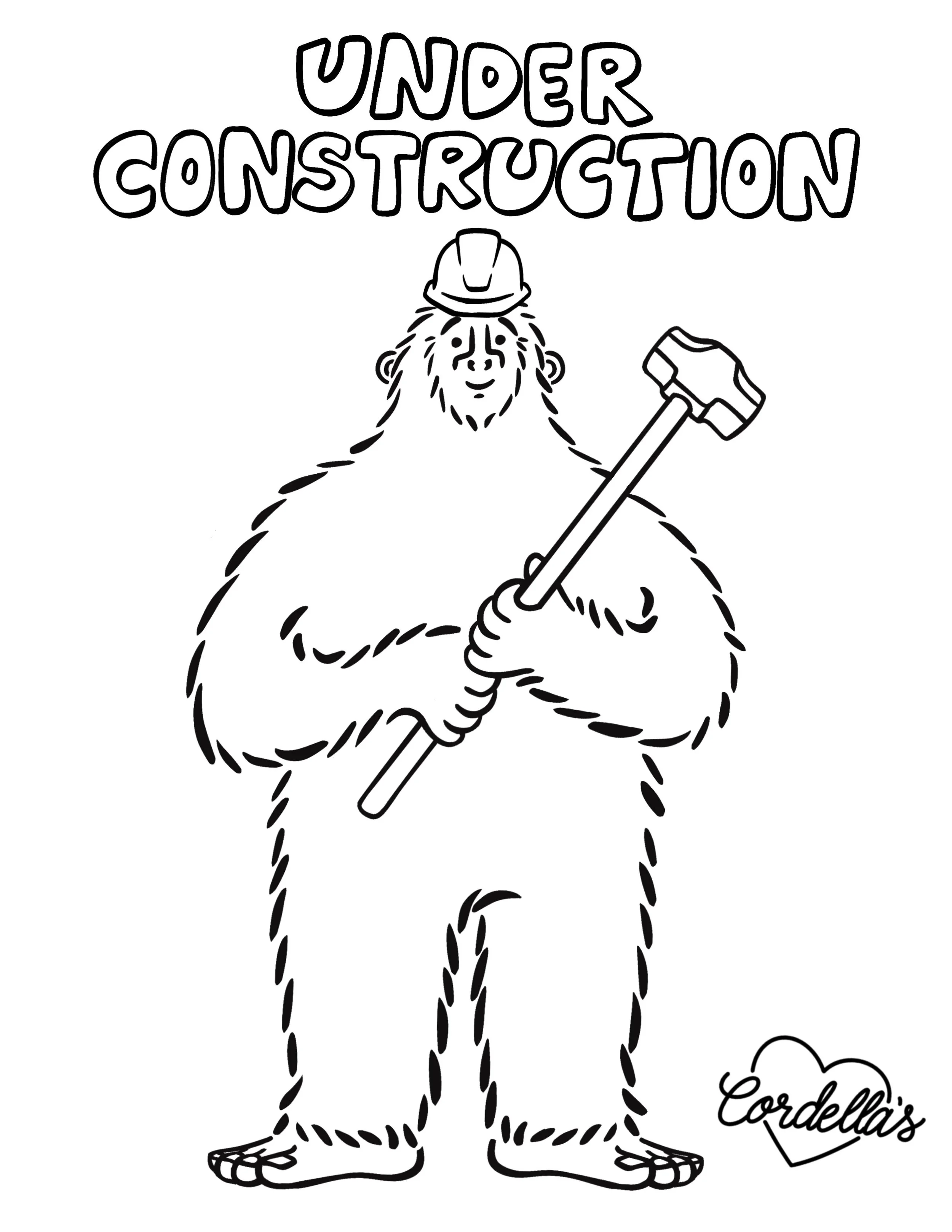 Black and white coloring page of a friendly bigfoot holding a hammer, wearing a construction helmet, with the words 'Under Construction' above and 'Cordella's' inside a heart shape in the bottom right corner.