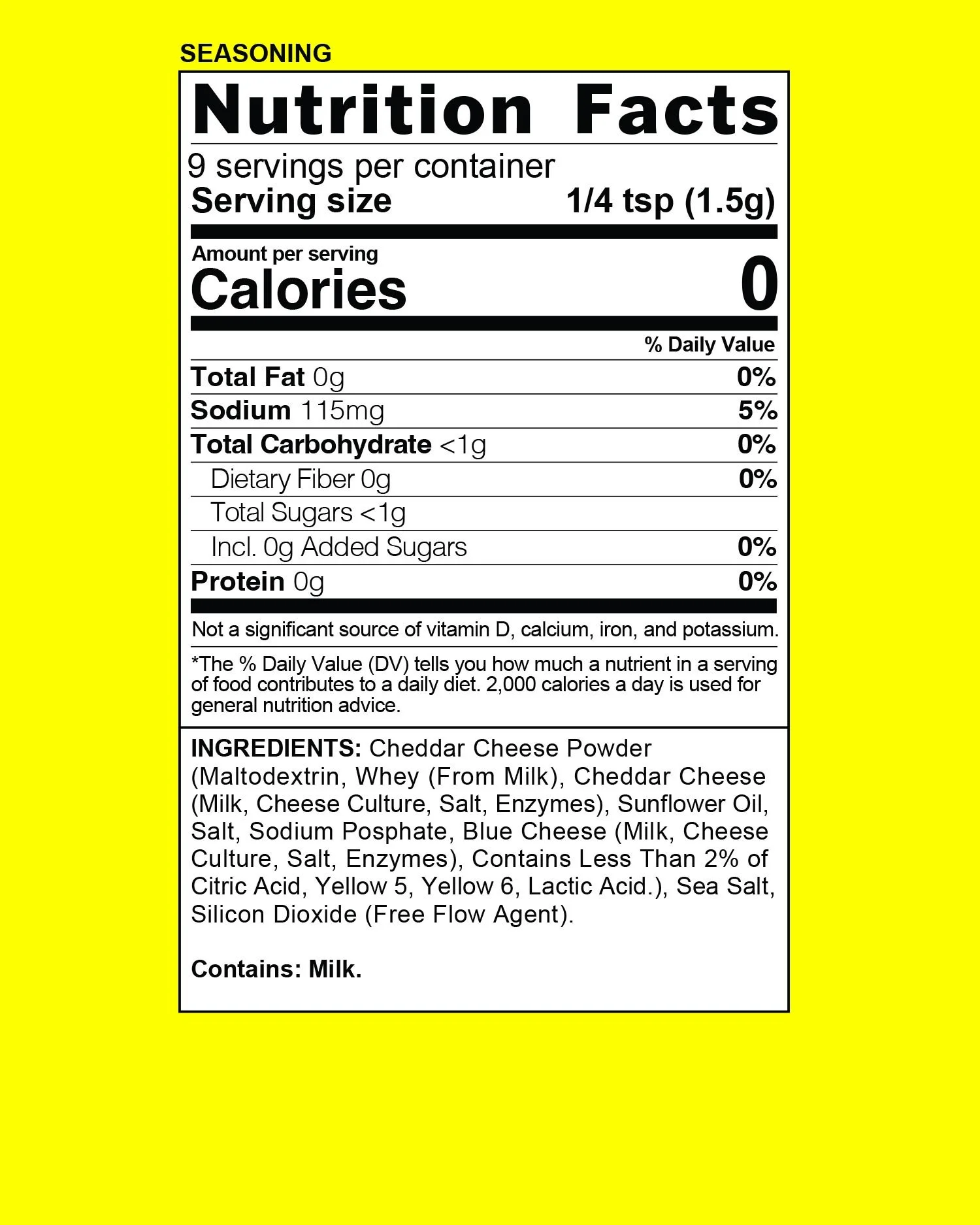 Nutrition facts label for a product, indicating serving size of 1/4 teaspoon, with no calories, fat, carbohydrates, sugars, protein, or vitamins. The background is yellow, and the label includes a list of ingredients such as cheddar cheese powder and milk.