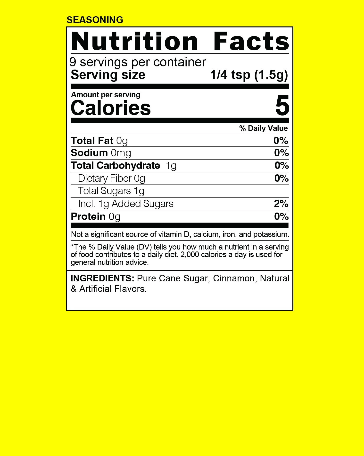 Nutrition facts label on a yellow background, detailing serving size, calories, fat, sodium, carbohydrate, fiber, sugars, and protein content, along with ingredients like pure cane sugar and cinnamon.