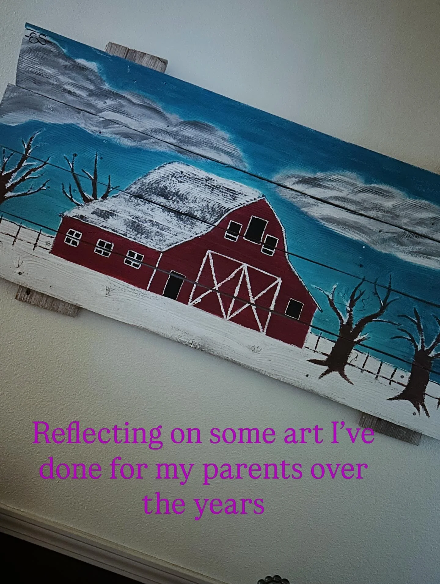 It&rsquo;s nice to look around in my parent&rsquo;s home and see just a few paintings I&rsquo;ve done.  The barn is the first painting I started. The rest are just some I had done a year or two after.  It&rsquo;s really fun to see growth. And seeing 