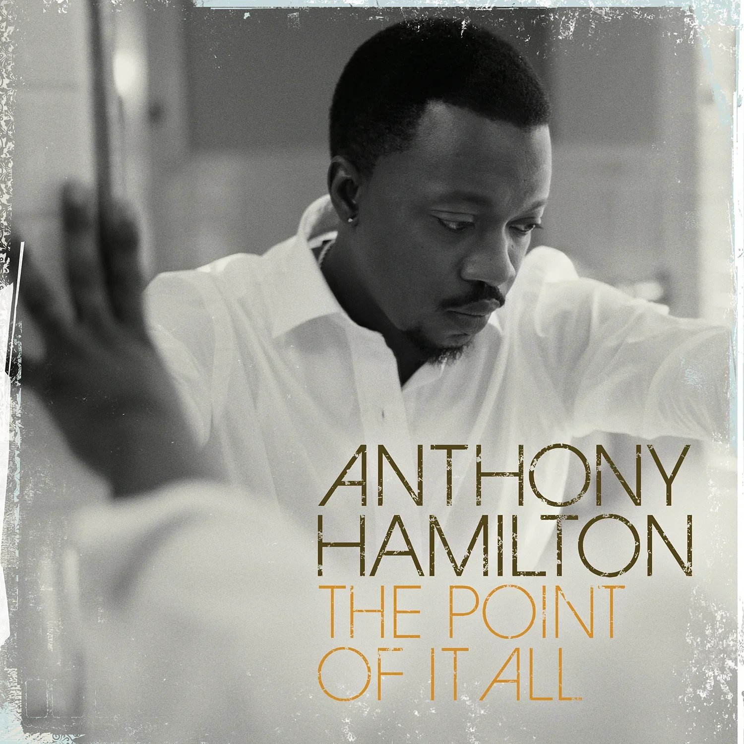 Anthony-Hamilton-The-Point-Of-It-All-08.webp