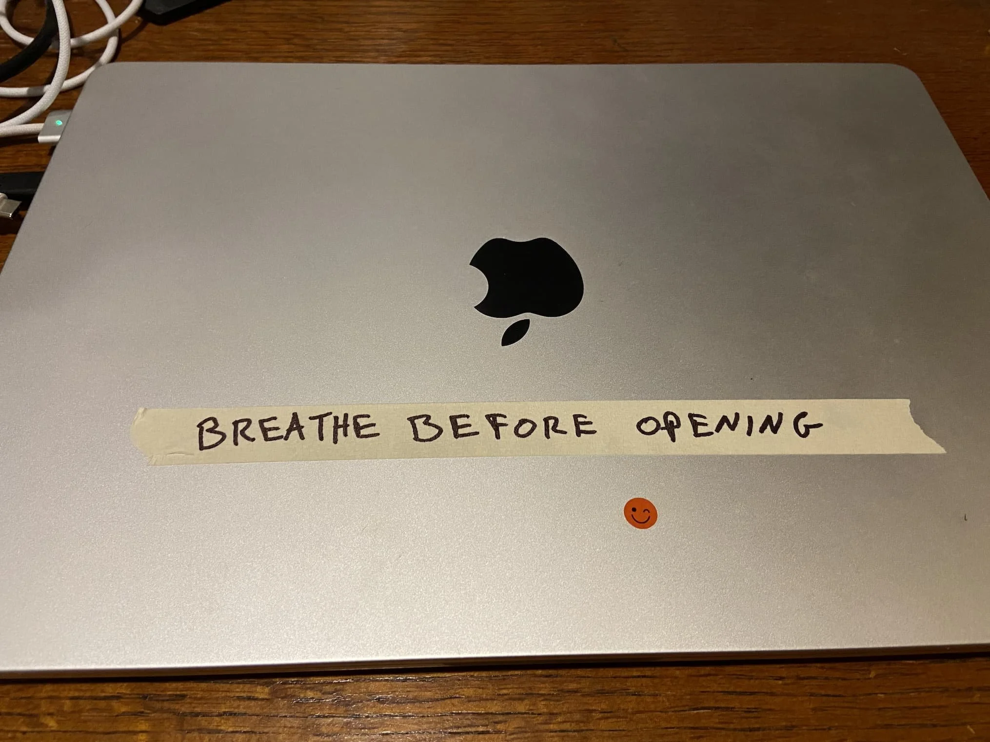 Breathe before opening…