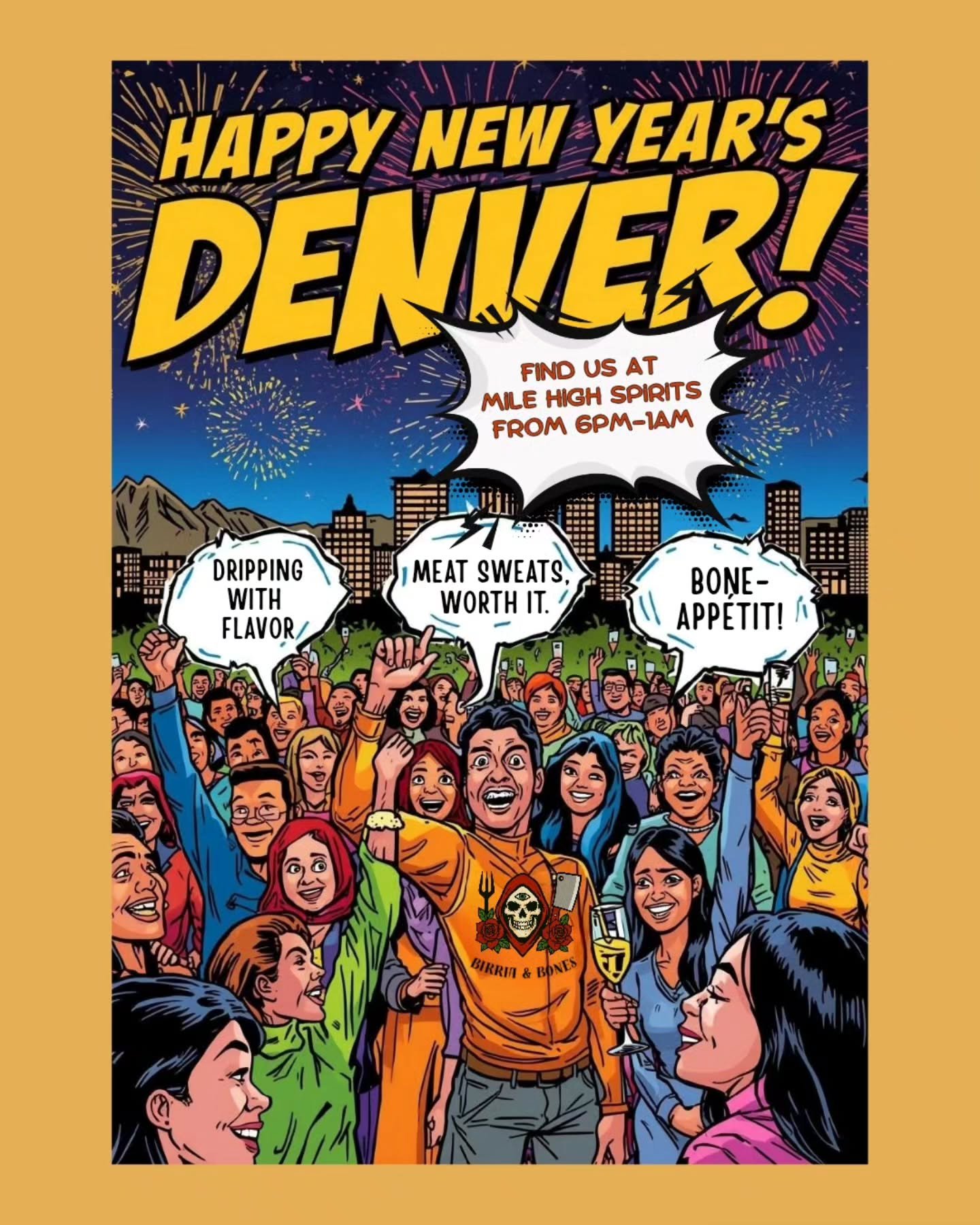 Ring in the New Year properly fed. 🔥🌮☠️ 

Birria so bold it deserves its own fireworks.

Come get messy, get fun, and start the year dripping with flavor. 🥂🎆

We'll be popped up in front of Mile High Spirits from 6pm-1am this Wednesday!