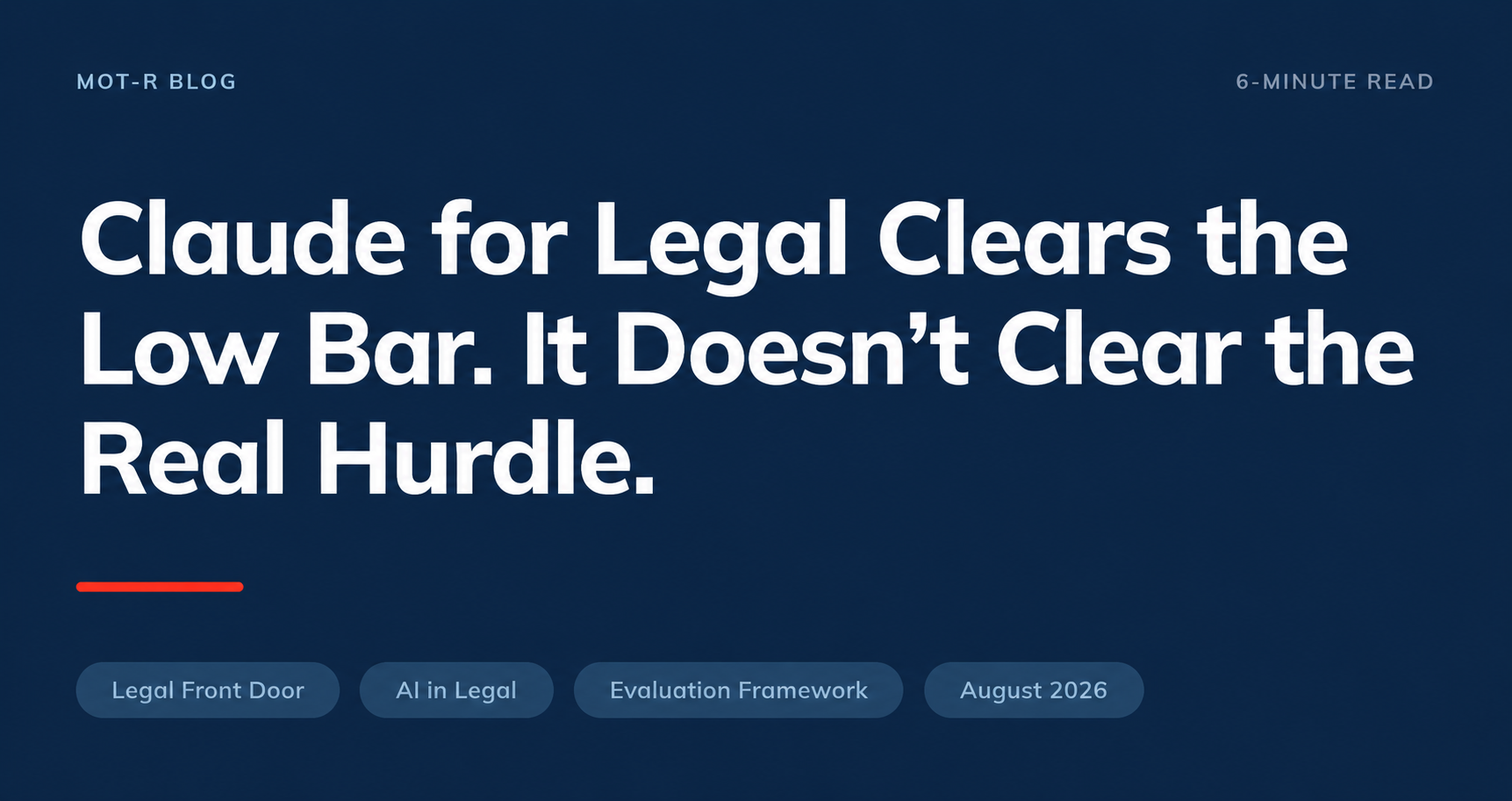 Claude for Legal Clears the Low Bar. It Doesn't Clear the Real One.