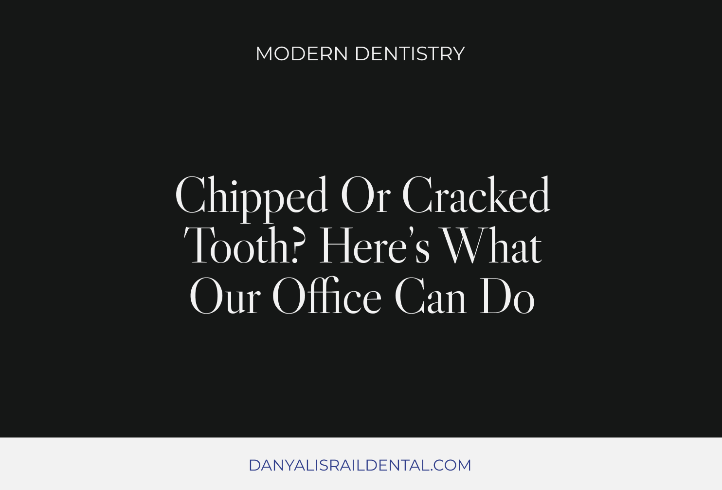 Chipped or Cracked Tooth? Here’s What Our Birmingham Office Can Do