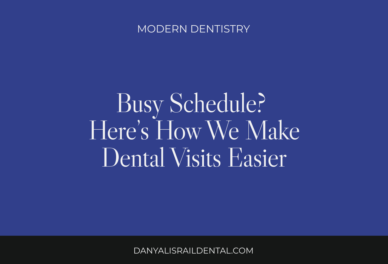 Busy Schedule? Here’s How We Make Dental Visits Easier in Birmingham