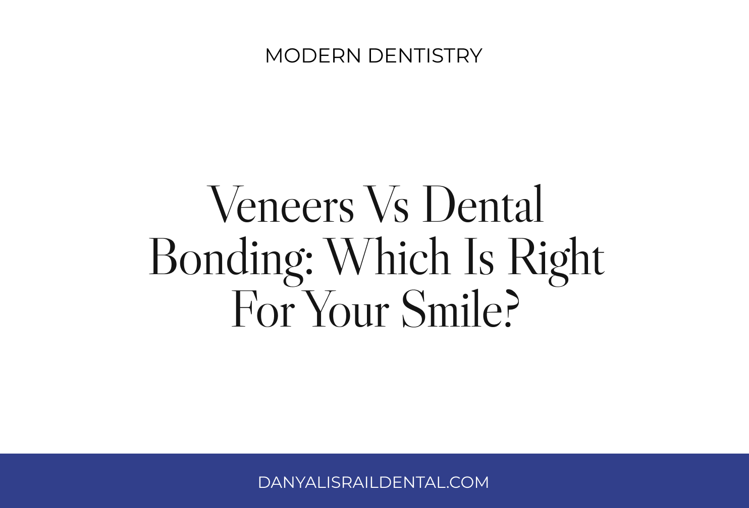 Veneers vs Dental Bonding: Which Is Right for Your Smile in Birmingham, MI?