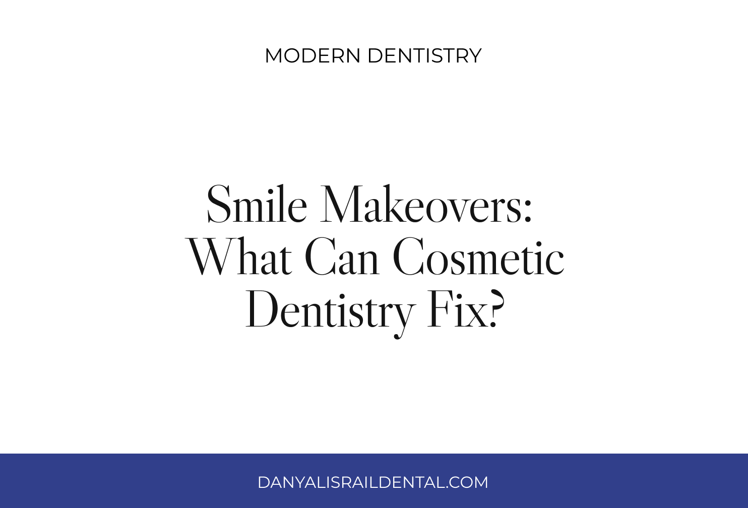 Smile Makeovers in Birmingham: What Can Cosmetic Dentistry Fix?