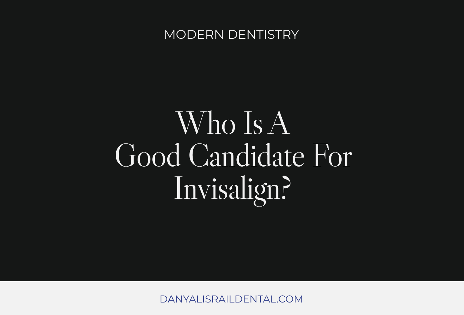 Who Is a Good Candidate for Invisalign?