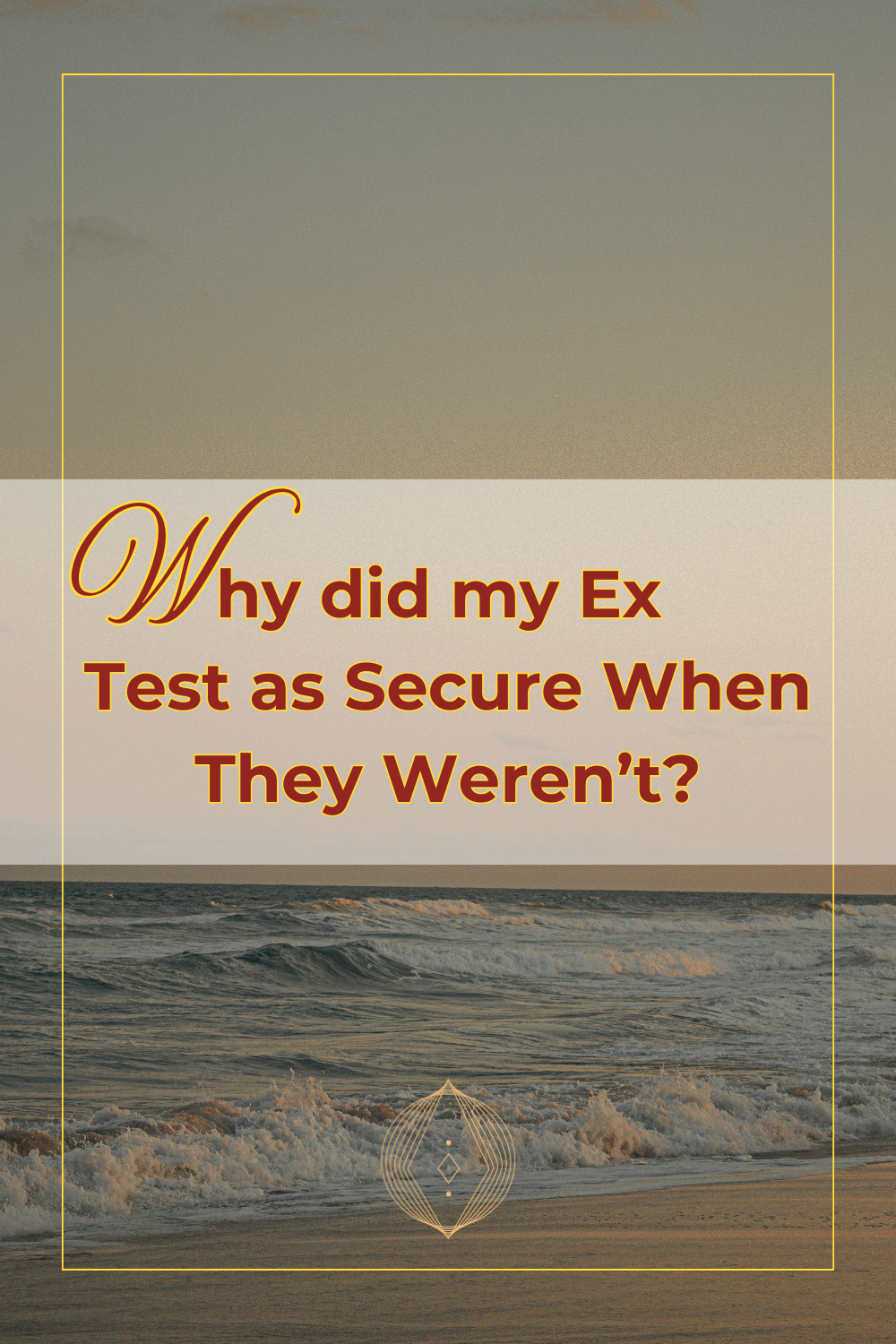 Your Ex Tested as “Secure.” But They Weren’t. What Happened?