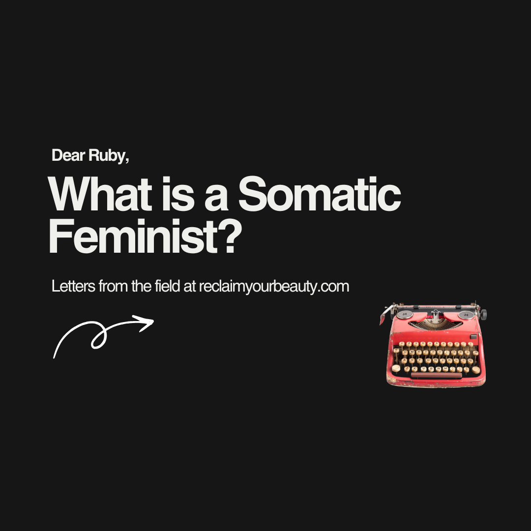 What is a Somatic Feminist?