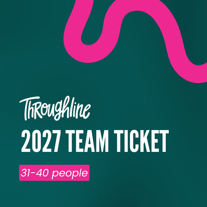 Throughline 2027 Team Ticket: 31-40 people