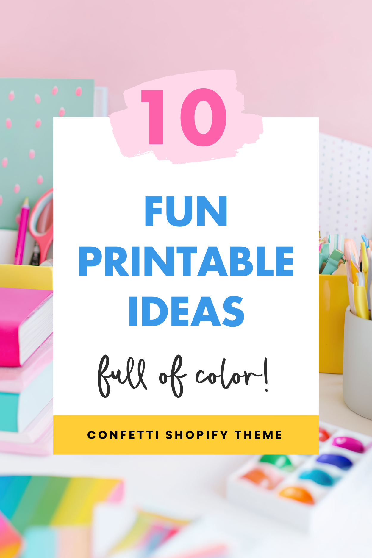 10 Fun Printable Ideas